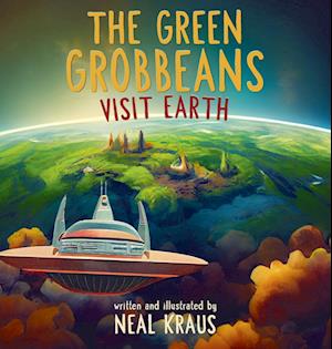 The Green Grobbeans Visit Earth