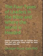 The Four Types of Leaders in the Bible and Where the World is Headed