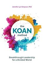 The KOAN Method: Breakthrough Leadership for a Divided World 