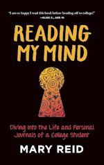 Reading My Mind: Diving into the Life and Personal Journals of a College Student 