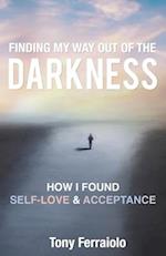 Finding My Way Out Of The Darkness