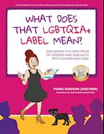 What Does That LGBTQIA+ Label Mean?