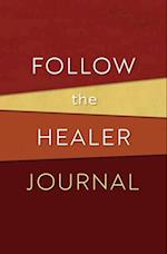Follow the Healer Journal