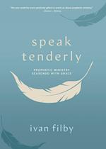 Speak Tenderlly