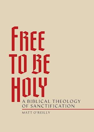 Free to Be Holy