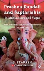 Prashna Kundali and Saptarishis in Manvantara and Yugas: Plan of Brahma in Creation of Universe 