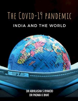 "THE COVID-19 PANDEMIC, INDIA & THE WORLD"