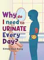 Why Do I Need To Urinate Every Day? 