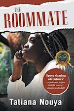 The Roommate: Space sharing adventures: experiences to give insight to every student and adult! 