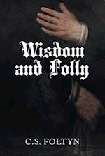 Wisdom and Folly 