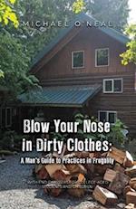 Blow Your Nose in Dirty Clothes
