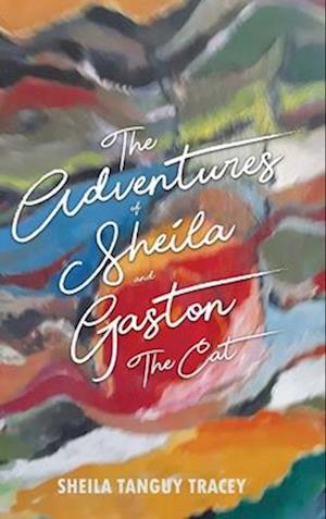 The Adventures of Sheila and Gaston The Cat