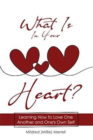 What Is In Your Heart?