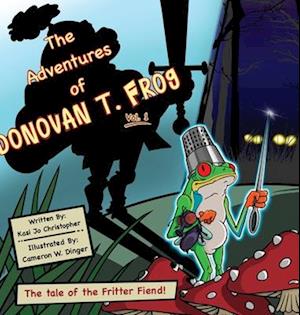 The Adventures of Donovan T. Frog Vol 1