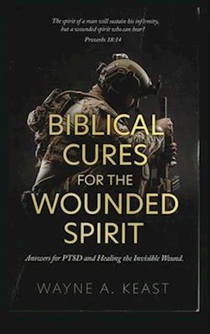 Biblical Cures for the Wounded Spirit