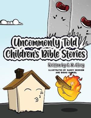 Uncommonly Told Children's Bible Stories