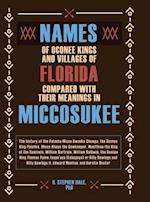 Names of Oconee Kings and Villages of Florida Compared with their Meanings in Miccosukee