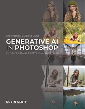 The Practical Guide to Using Generative AI in Photoshop