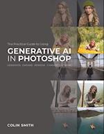 The Practical Guide to Using Generative AI in Photoshop