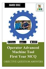 Operator Advanced Machine Tool First Year MCQ 