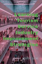 Learning Tourism Service Industry Improvement Strategies 