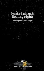 hushed skies & floating nights 