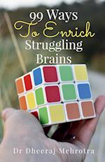 99 Ways To Enrich Struggling Brains 