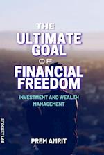 The ultimate goal of financial freedom 