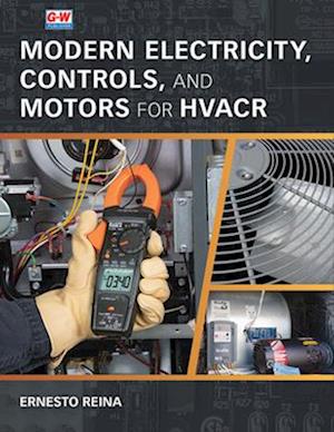 Modern Electricity, Controls, and Motors for Hvacr