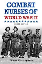 Combat Nurses of World War II