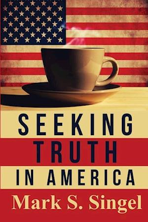Seeking Truth in America