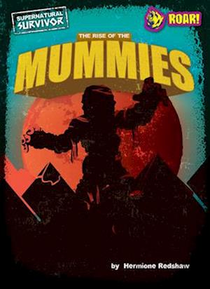 The Rise of the Mummies