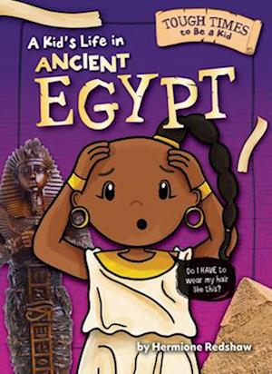 A Kid's Life in Ancient Egypt