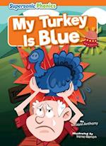 My Turkey Is Blue