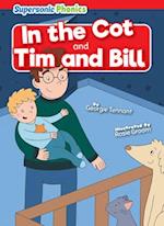 In the Cot & Tim and Bill