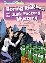 Boring Rick and the Junk Factory Mystery