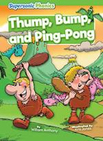 Thump, Bump, and Ping-Pong