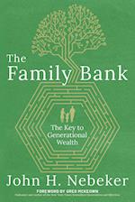 The Family Bank: The Key to Generational Wealth 