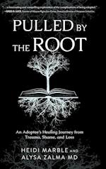 Pulled by the Root