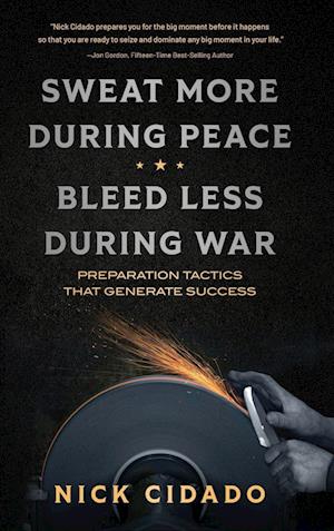 Sweat More During Peace, Bleed Less During War