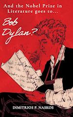 And the Nobel Prize in Literature Goes to . . . Bob Dylan?