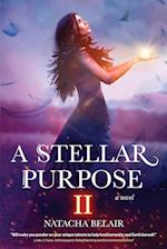 A Stellar Purpose II