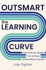 Outsmart the Learning Curve