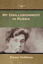 My Disillusionment in Russia 