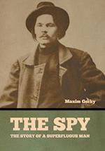 The Spy: The Story of a Superfluous Man 