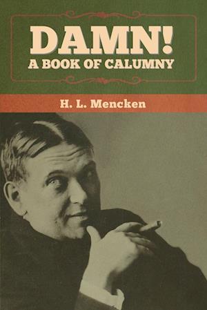 Damn! A Book of Calumny