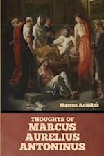 Thoughts of Marcus Aurelius Antoninus 