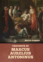 Thoughts of Marcus Aurelius Antoninus 