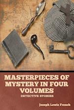 Masterpieces of Mystery in Four Volumes