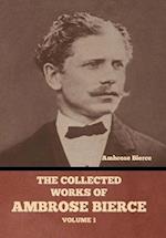 The Collected Works of Ambrose Bierce, Volume 1 